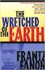 Frantz Fanon: The Wretched of the Earth