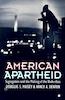 Douglas S. Massey and Nancy A. Denton: American Apartheid 