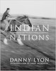 Danny Lyon: Indian Nations