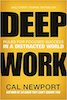 Cal Newport: Deep Work, Rules for Focused Success in a Distracted World