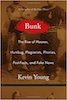 Kevin Young: Bunk, The Rise of Hoaxes, Humbug, Plagiarists, Phonies, Post-Facts, and Fake News