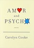 Carolyn Cooke: Amor and Psycho, Stories