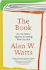 Alan Watts: The Book, On the Taboo Against Knowing Who You Are