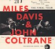 Miles Davis & John Coltrane: The Final Tour