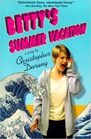 Christopher Durang: Betty's Summer Vacation