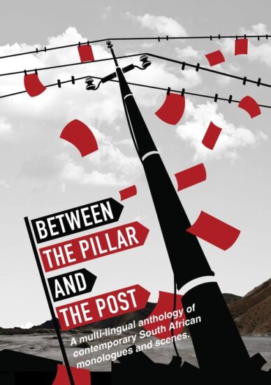 Diartskonageng, The Market Theatre Laboratory: Between the Pillar and the Post