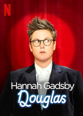 Hannah Gadsby, Netflix: Douglas