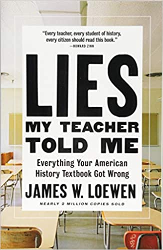 James W. Loewen: Lies My Teacher Told Me