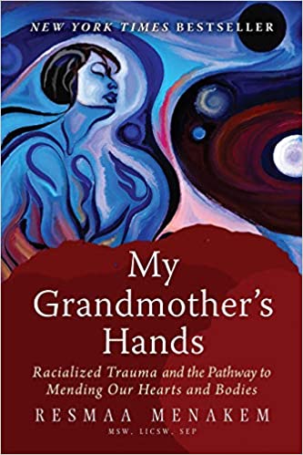 Resmaa Menakem: My Grandmother's Hands