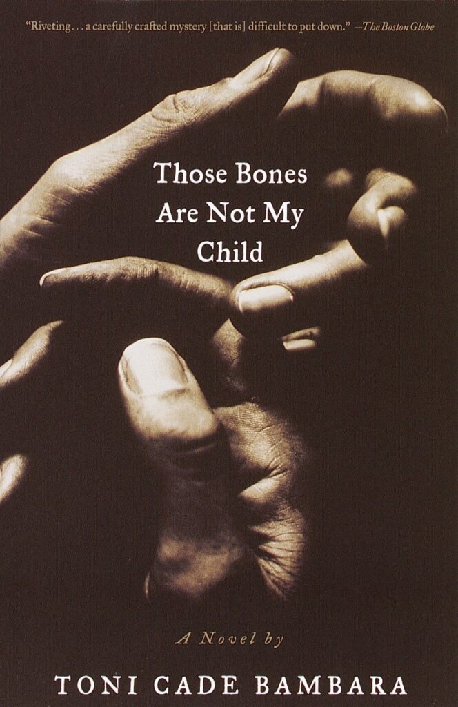 Toni Cade Bambara: Those Bones Are Not My Child