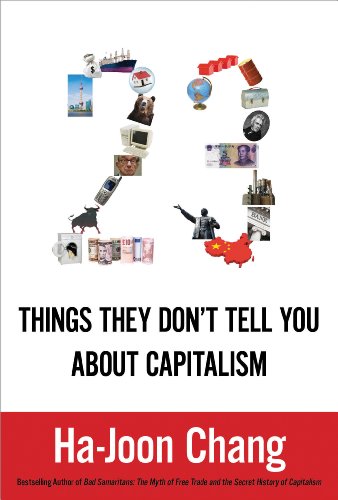 Ha-Joon Chang: 23 Things They Don't Tell You About Capitalism