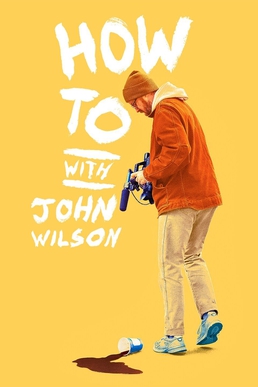 John Wilson: How to with John Wilson