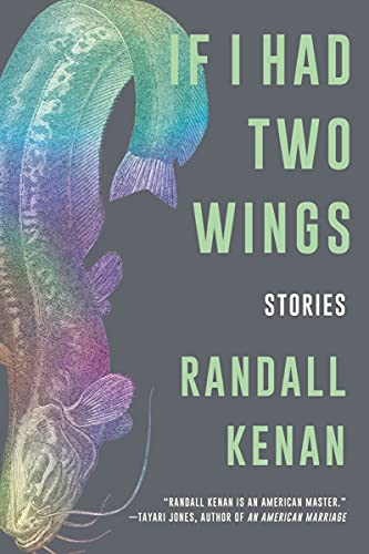 Randall Kenan: If I Had Two Wings