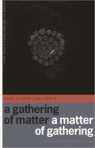 Dawn Lundy Martin: A Gathering of Matter / A Matter of Gathering