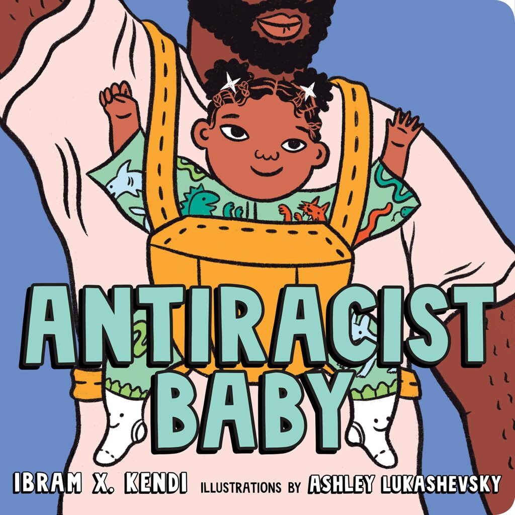 Ibram X. Kendi: Antiracist Baby Picture Book