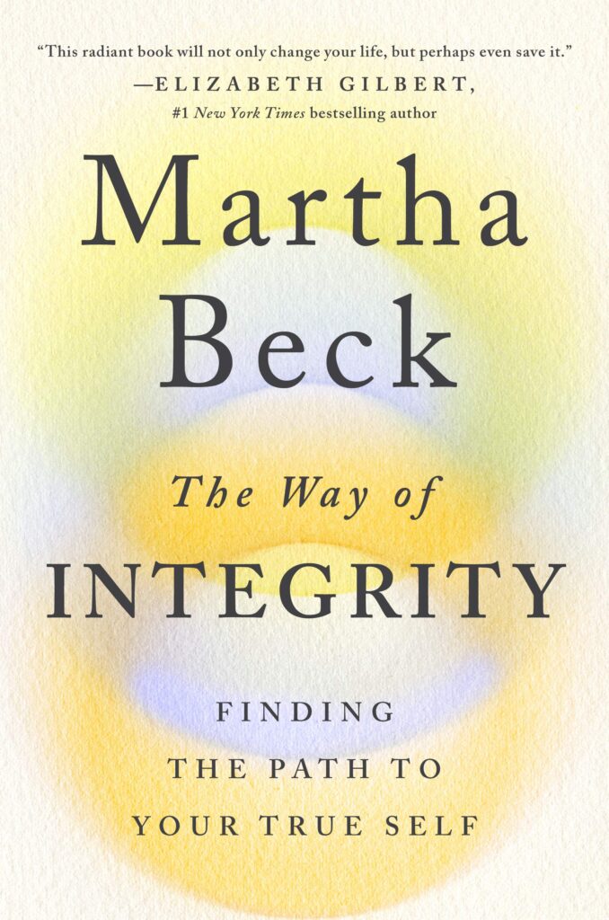 Martha Beck: The Way of Integrity