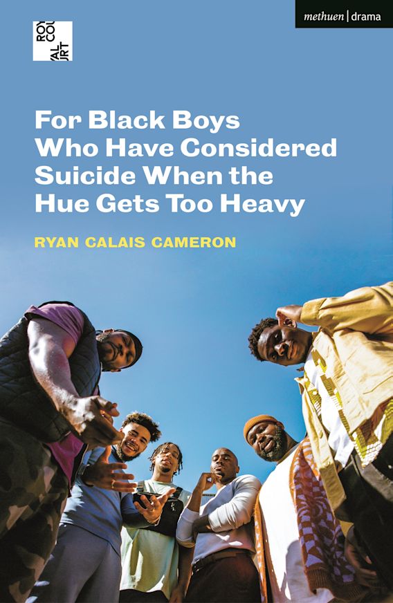 Ryan Calais Cameron: For Black Boys Who Have Considered Suicide When the Hue Gets Too Heavy