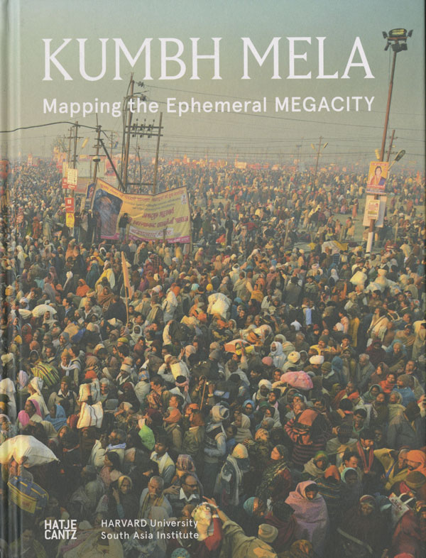 Rahul Mehrotra: Kumbh Mela, Mapping the Ephemeral Megacity