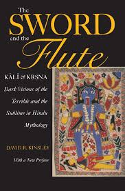 David R. Kinsley: The Sword and the Flute