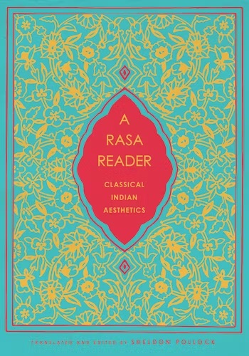 Sheldon Pollock: A Rasa Reader