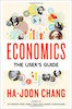 Ha-Joon Chang: Economics, The User's Guide