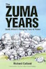 Richard Calland: The Zuma Years, South Africa's Changing Face of Power