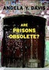 Angela Davis: Are Prisons Obsolete