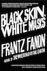 Frantz Fanon: Black Skin, White Masks