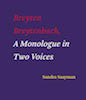 Sandra Saayman: Breyten Breytenbach, A Monologue in Two Voices