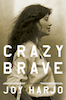 Joy Harjo: Crazy Brave, A Memoir