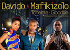 Davido Feat Mafikizolo: Tchelete (Good Life)