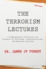 James JF Forest : The Terrorism Lectures