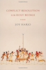 Joy Harjo: Conflict Resolution for Holy Beings