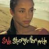 Sade: Stronger Than Pride